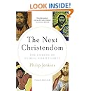 The Next Christendom: The Coming of Global Christianity (Future of Christianity Trilogy)