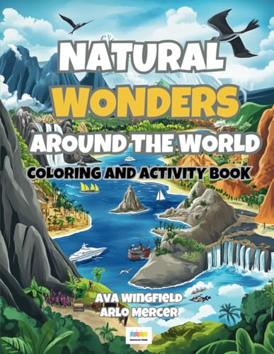 Natural Wonders Around the World Coloring and Activity Book: A STEM-Focused Boo…