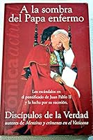 A La Sombra Del Papa Enfermo 8466604782 Book Cover