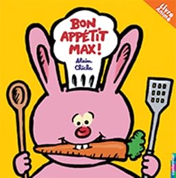 Bon appétit, Max !