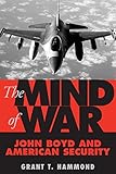 The Mind of War: John Boyd and American Security cover