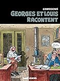 Georges et Louis, Tome 1 : Georges et Louis racontent by 