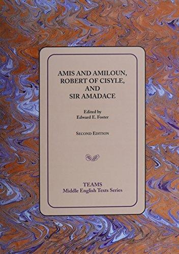 Amis and Amiloun, Robert of Cisyle, and Sir Amadace (Middle English Texts)