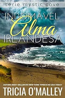 Livro Indomável Alma Irlandesa (Mystic Cove Livro 3)