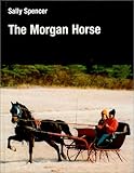 The Morgan Horse (Allen Breed Series) by 