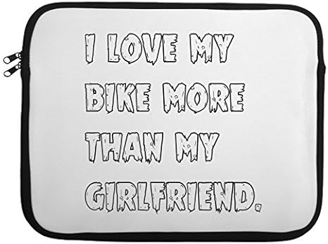 i love my bike more than my girlfriend