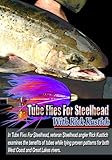 Tube Flies for Steelhead