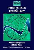 Anaerobic Digestion of Solid Waste : Selected Proceedings of the International Symposium on Anaerobic Digestion of Solid Waste, Held in Venice, Italy, 14-17 April 1992, Mata-Alvarez, J., 0080422004