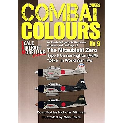WPTCC009 Guideline Publications - Combat Colours 9: The Mitsubishi Zero Type 0 Carrier Fighter A6M Zeke in World War Two Paperback &ndash; January 1, 2017