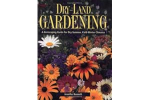 Dry-Land Gardening: A Xeriscaping Guide for Dry-Summer, Cold-Winter Climates