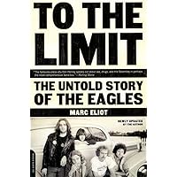 To The Limit: The Untold Story of the Eagles