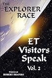 ET Visitors Speak, Volume Two (Explorer Race Book 15) by 