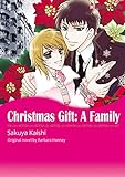 Christmas Gift: A Family: Harlequin comics by Barbara Hannay, Kaishi Sakuya
