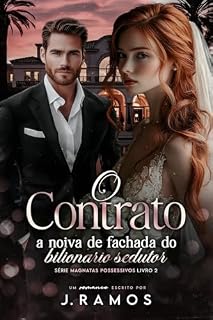 Livro O Contrato: A Noiva De Fachada Do Bilionário Sedutor (Série Magnatas Possessivos Livro 2)