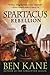 Spartacus: Rebellion (Spartacus Chronicles) by BEN KANE