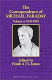 The Correspondence of Michael Faraday Vol. 4 : 1849-1855, Faraday, Michael, 0863412513