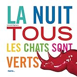 La nuit tous les chats sont verts (French Edition) by
