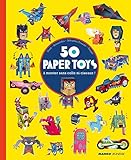 50 paper toys à monter sans colle ni ciseaux ! by 