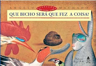Livro Que bicho será que fez a coisa?