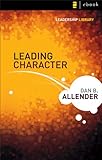 Leading Character (Leadership Library)