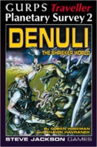 GURPS Traveller Planetary Survey 2: Denuli, The Shrieker World