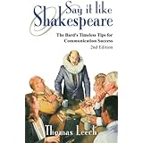 Say It like Shakespeare: The Bard’s Timeless Tips for Communication Success