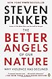 The Better Angels of Our Nature: Why Violence Has Declined