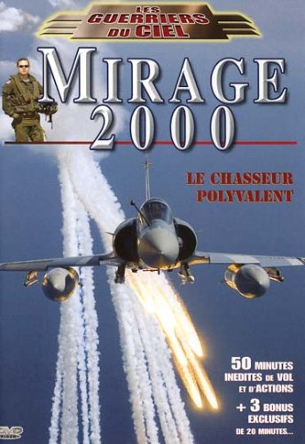 Les Guerriers Du Ciel - Mirage 2000, Le Chasseur Polyvalent