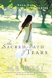 The Sacred Path of Tears by M.B. Tosi
