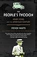 The People's Tycoon: Henry Ford and the American Century