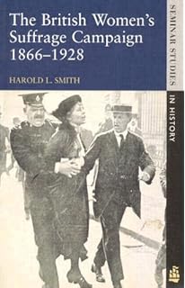 The British Womens Suffrage Campaign 1866 1928 Revised 2nd - 