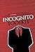 Incognito Toolkit: Tools, Apps, and Creative Methods for Remaining Anonymous, Private, and Secure While Communicating, Publishing, Buying, and Researching Online by Rob Robideau