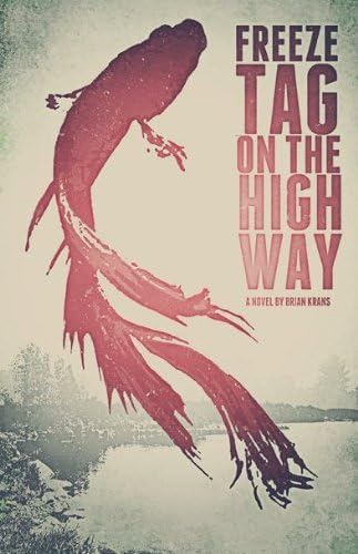 Freeze Tag on the Highway Paperback โ July 19, 2011