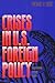 Crises in U.S. Foreign Policy: An International History Reader