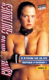 Je m'exhibe sur un site érotique d'Internet