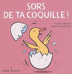 Sors de ta coquille !