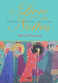 Livro O livro das noites: memória-escritura-melancolia