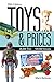 Toys & Prices (Toys and Prices) by Mark Bellomo
