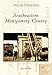 Southeastern Montgomery County (PA) (Postcard History Series) by Jerry  Chiccarine