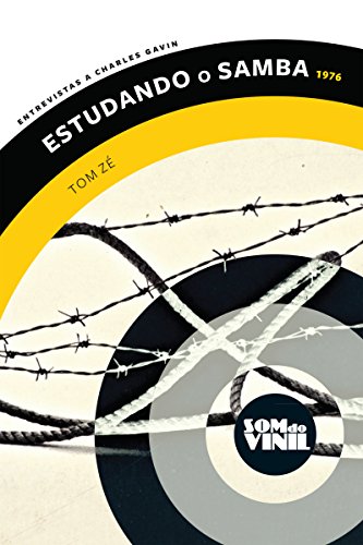 Livro Tom Zé, Estudando o samba Som do VInil, Entrevistas a Charles Gavin