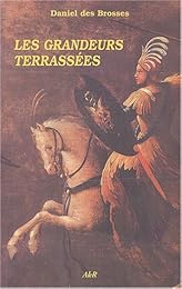 Les  grandeurs terrassées