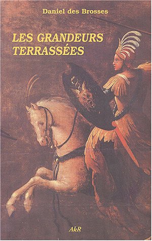 Les  grandeurs terrassées
