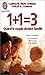 1 + 1=3 by 