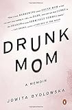Drunk Mom: A Memoir