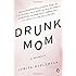 Drunk Mom: A Memoir