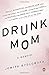 Drunk Mom: A Memoir