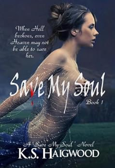 Save My Soul by [Haigwood, K. S.]