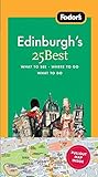 Fodor's Edinburgh's 25 Best, 2nd Edition (Full-color Travel Guide) by 
