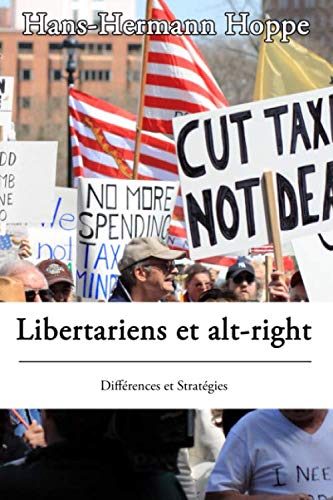 Libertariens et alt-right: Différences et Stratégies (French Edition) by Hans-Hermann Hoppe