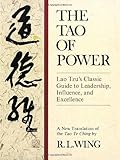 The Tao of Power: Lao Tzu's Classic Guide to Leadership, Influence, and Excellence [A new translation of the Tao Te Ching] cover
